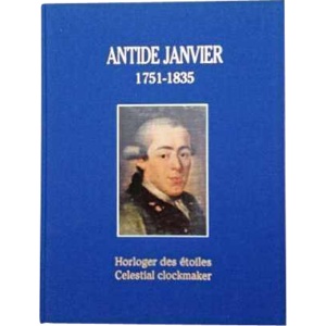 Antide Janvier 1751 to 1835 Celestial Clockmaker Book AcquireItNow.com