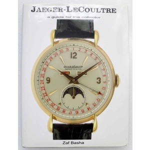 Jaeger LeCoultre A Guide for the Collector Book by Zaf Basha AcquireItNow.com