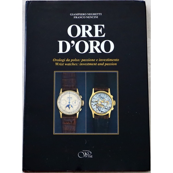 Ore D’Oro Wrist Watches Investment and Passion Book by Giampiero Negretti AcquireItNow.com