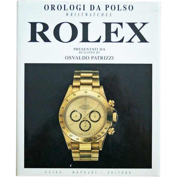 Orologi Da Polso Rolex Wrist Watches Book by Osvaldo Patrizzi AcquireItNow.com