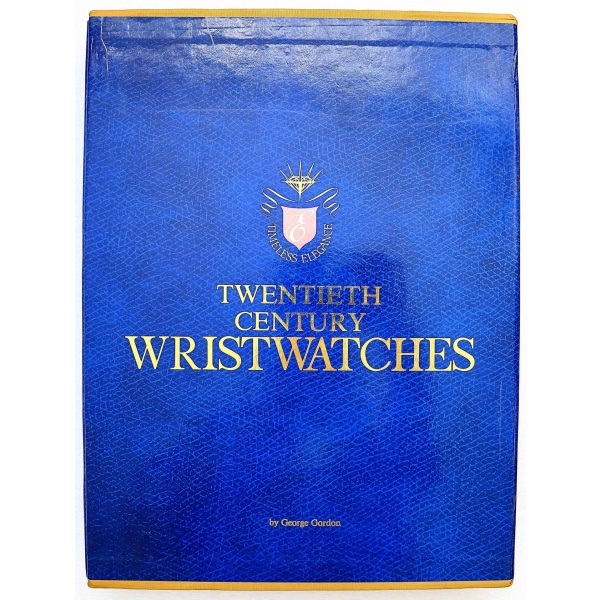 Twentieth Century Wristwatches Book by George Gordon AcquireItNow.com